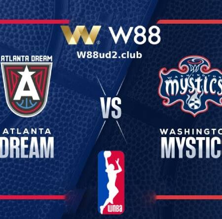 SOI KÈO BÓNG RỔ WNBA ATLANTA DREAM VS WASHINGTON MYSTICS (02H00 NGÀY 31/7)