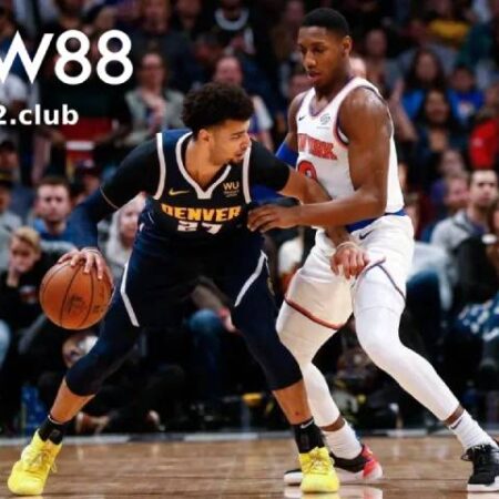 SOI KÈO BÓNG RỔ NBA SUMMER NY KNICKS VS DENVER NUGGETS (07H00 NGÀY 16/7)