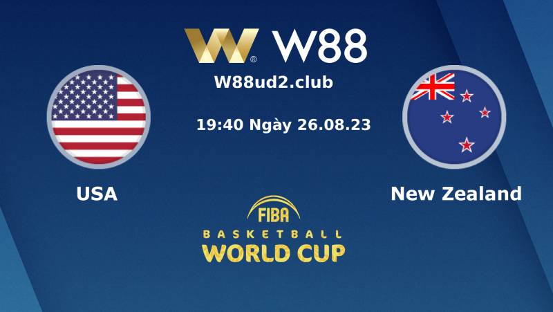 Soi Kèo Bóng Rổ Fiba World Cup 2023 Mỹ Vs New Zealand (19h40 Ngày 26/8