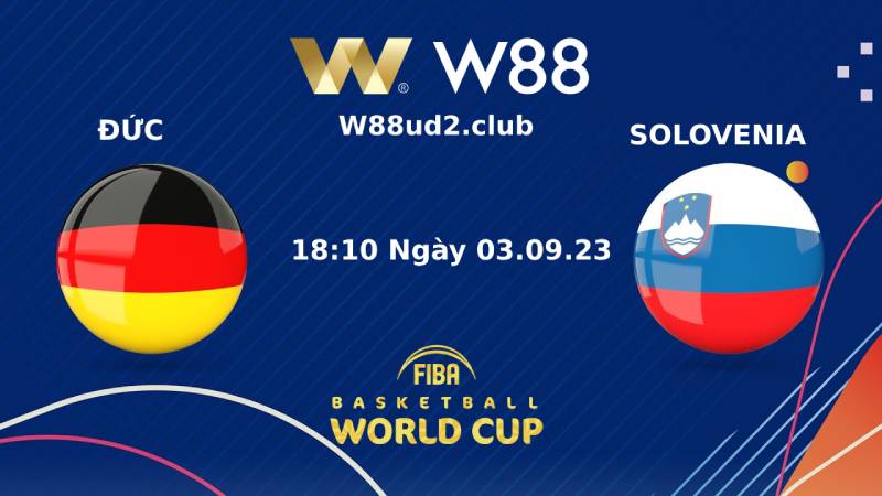 Nhận định Fiba World Cup 2023 Đức Vs Slovenia (18h10 Ngày 3/9)