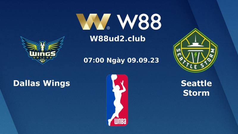 Soi Kèo Bóng Rổ WNBA Dallas Wings Vs Seattle Storm (07h00 Ngày 9/9)