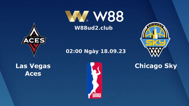 Soi Kèo Bóng Rổ WNBA Las Vegas Aces Vs Chicago Sky (02h00 Ngày 18/9)