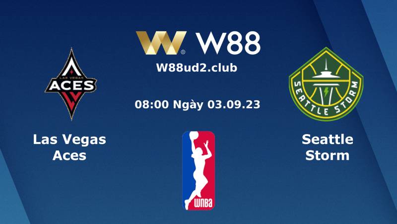 Soi Kèo Bóng Rổ WNBA Las Vegas Aces Vs Seattle Storm (08h00 Ngày 3/9)