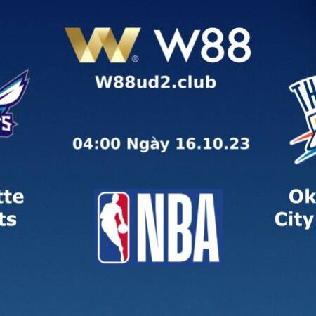 SOI KÈO BÓNG RỔ NBA CHARLOTTE HORNETS VS OKC THUNDER (04H00 NGÀY 16/10)