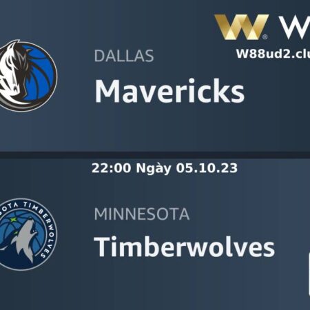 SOI KÈO BÓNG RỔ NBA MINNESOTA TIMBERWOLVES VS MAVERICKS (22H00 NGÀY 05/10)