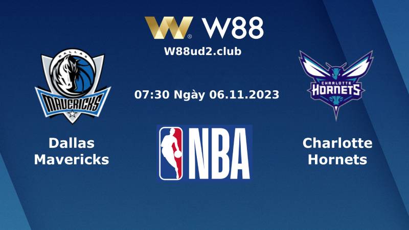 Soi Kèo Bóng Rổ Dallas Mavericks Vs Charlotte Hornets (07h30 Ngày 6/11)