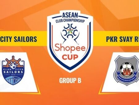 Soi Kèo Lion City Sailors vs Svay Rieng, 19h30 Ngày 5/2