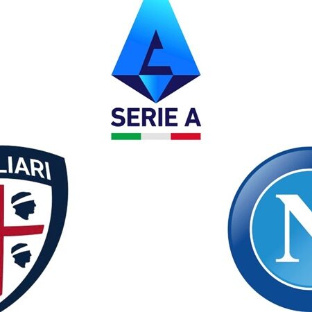 Soi kèo Cagliari vs Napoli 0h30 ngày 21/3